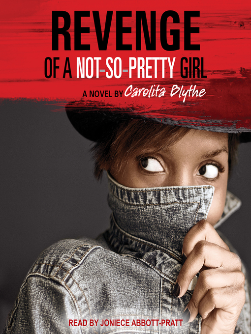 Title details for Revenge of a Not-So-Pretty Girl by Carolita Blythe - Available